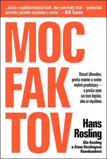 Moc faktov - Hans Rosling, Anna Roslingová Rönnlundová, Ola Rosling