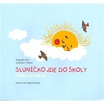 Sluníčko jde do školy: Ptačí písničky (978-80-901611-8-4)