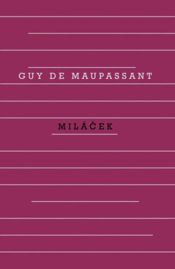 Miláček - Guy de Maupassant