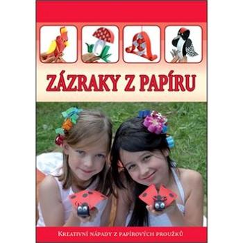 Zázraky z papíru: Kreativní nápady z papírových proužků (978-80-89742-61-5)