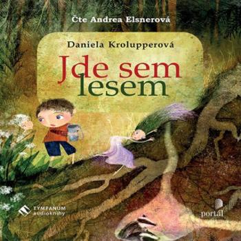 Jde sem lesem - Daniela Krolupperová - audiokniha