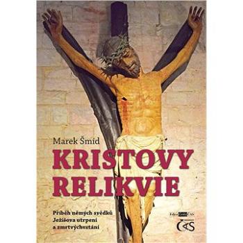 Kristovy relikvie (978-80-7475-410-4)