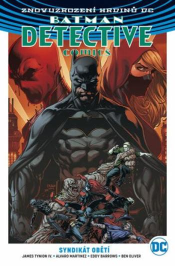 Batman Detective Comics 2: Syndikát obětí - Barrows Eddy, Martinez Alvaro, James Tynion IV.