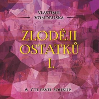 Zloději ostatků I. - Vlastimil Vondruška - audiokniha