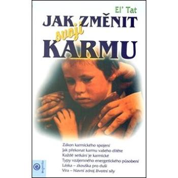 Jak změnit svojí karmu (978-80-89115-57-0)