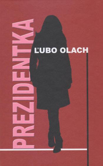 Prezidentka - Ľubo Olach