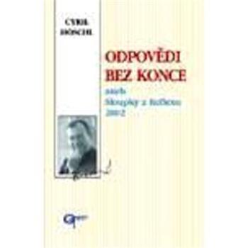 Odpovědi bez konce: aneb Sloupky z Reflexu 2002 (978-80-7262-219-1)