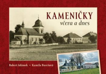 Kameničky včera a dnes - Robert Adámek, Kamila Burešová