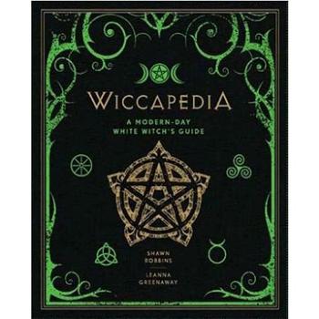 Wiccapedia: A Modern-Day White Witches' Guide (1454913746)