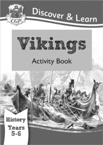 KS2 History Discover & Learn: Vikings Activity Book (Years 5 & 6) - CGP Books