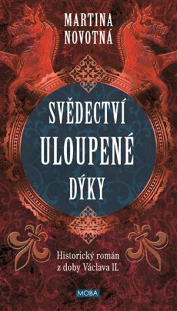 Svědectví uloupené dýky - Martina Novotná