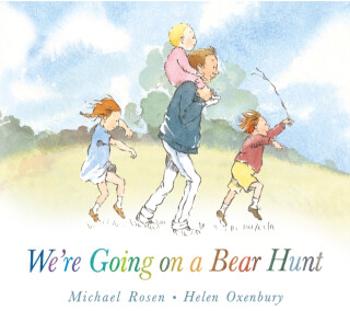 We're Going on a Bear Hunt - Michael Rosen