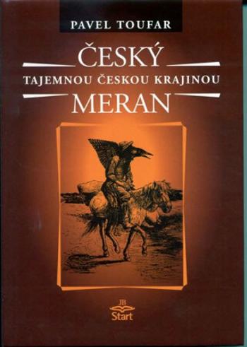 Český Meran - Tajemnou českou krajinou - 2. vydání - Pavel Toufar