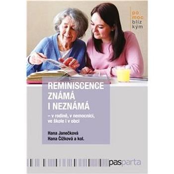 Reminiscence známá i neznámá: v rodině, v nemocnici, ve škole i v obci (978-80-88290-81-0)