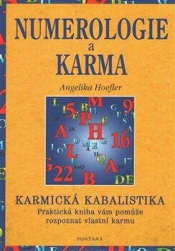 Numerologie a karma - Karmická kabalistika - Radek John, Angelika Hoefler