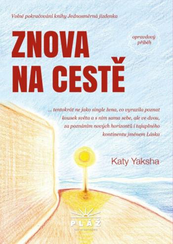 Znova na cestě Opravdový příběh - Katy Yaksha