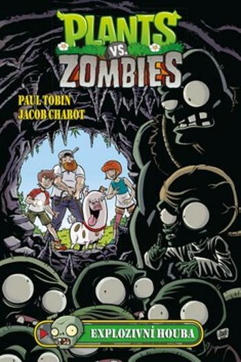 Plants vs. Zombies - Explozivní houba - Paul Tobin, Jacob Chabot