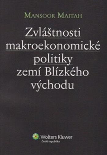 Zvláštnosti makroekonomické politiky zemí Blízkého východu - Mansoor Maitah