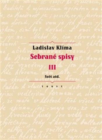 Sebrané spisy III. - Svět atd. - Ladislav Klíma, Erika Abrams