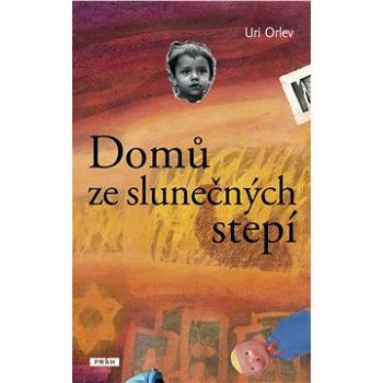 Domů ze slunečných stepí (978-80-725-2704-5)