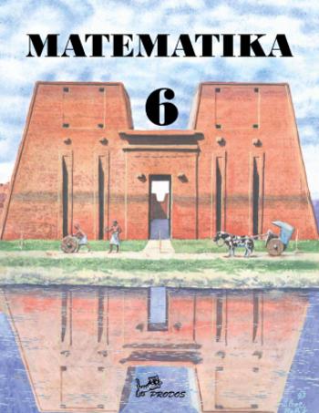 Matematika 6 - Josef Molnár, Jan Slouka, Milan Kopecký, Hana Lišková, Bohumil Novák