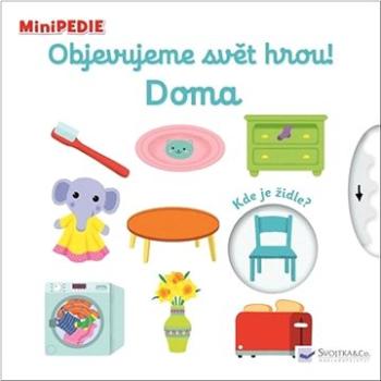 Objevujeme svět hrou! Doma: MiniPEDIE (978-80-256-2778-5)