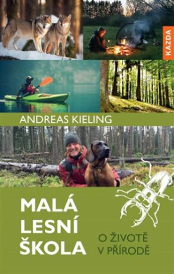 Malá lesní škola - Andreas Kieling