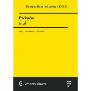 Kompendium judikatury Exekuční titul: 2. díl (978-80-7552-179-8)