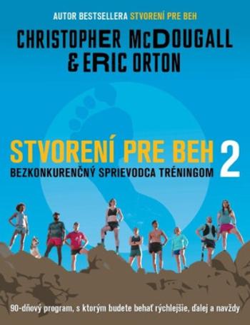 Stvorení pre beh 2 - Christopher McDougall, Eric Orton