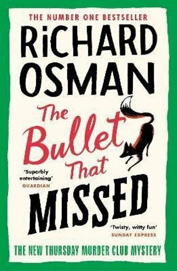 The Bullet That Missed : (The Thursday Murder Club 3) (Defekt) - Richard Osman