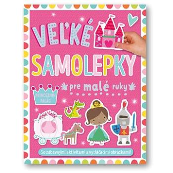 Veľké samolepky pre malé ruky Princeznin palác (978-80-567-1098-2)