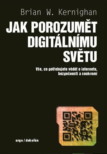 Jak porozumět digitálnímu světu - Brian W. Kernighan