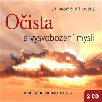 Meditační promluvy 5 - Očista a vysvobození mysli