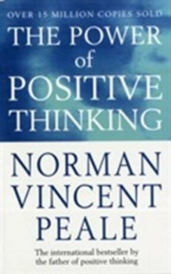 The Power Of Positive Thinking - Norman Vincent Peale