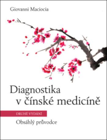 Diagnostika v čínské medicíně - Giovanni Maciocia