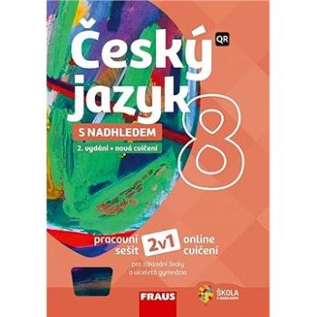 Český jazyk 8 s nadhledem 2v1: pracovní sešit (978-80-7489-624-8)