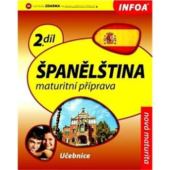 Španělština 2 Maturitní příprava: 2.díl (978-80-7240-703-3)