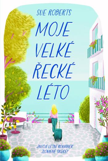 Moje velké řecké léto - Sue Robertsová