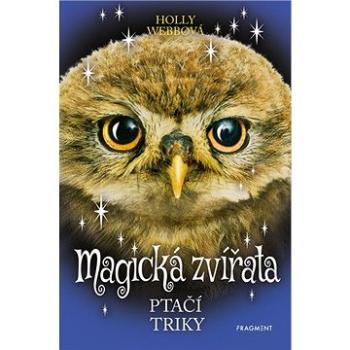 Magická zvířata Ptačí triky (978-80-253-4662-4)