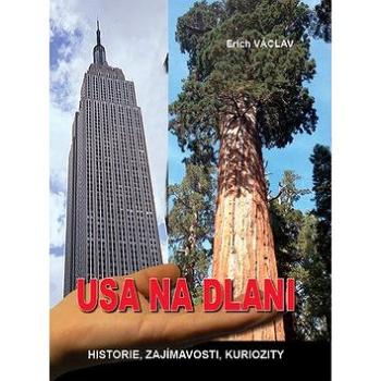 USA na dlani: Historie, zajímavosti, kuriozity (978-80-7268-955-2)