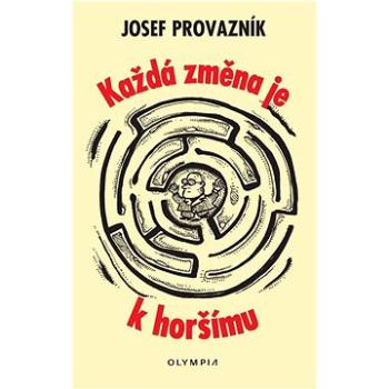 Každá změna je k horšímu (978-80-7376-635-1)