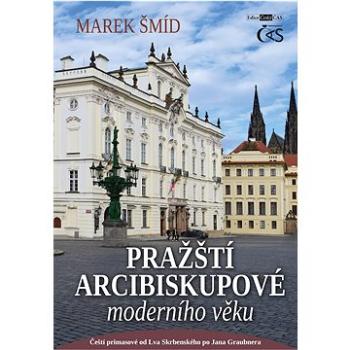 Pražští arcibiskupové moderního věku (978-80-7475-428-9)