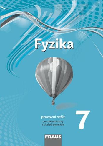 Fyzika 7 pro ZŠ a víceletá gymnázia - pracovní sešit