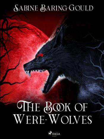 The Book of Were-Wolves - Sabine Baring-Gould - e-kniha