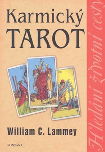 Karmický tarot - William C. Lammey, Jaroslav Pacovský