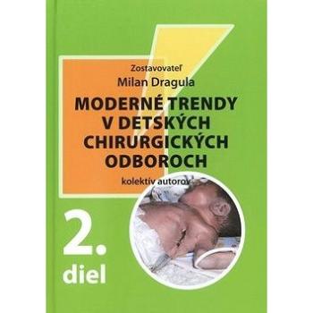 Moderné trendy v detských chirurgických oboroch: 2. díl (978-80-7228-746-8)