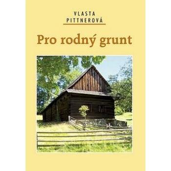 Pro rodný grunt (978-80-7268-775-6)