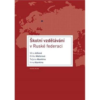 Školní vzdělávání v Ruské federaci (9788024627083)