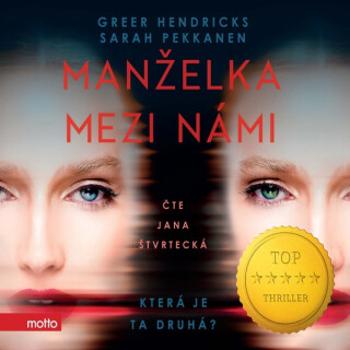 Manželka mezi námi - Greer Hendricks, Sarah Pekkanen - audiokniha