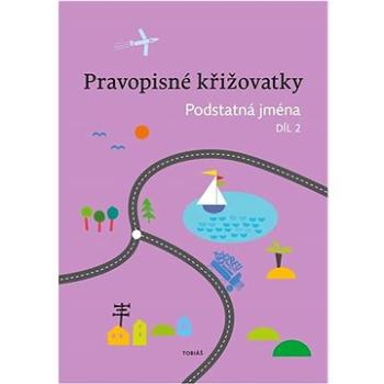 Pravopisné křižovatky Podstatná jména 2  (978-80-7311-204-2)